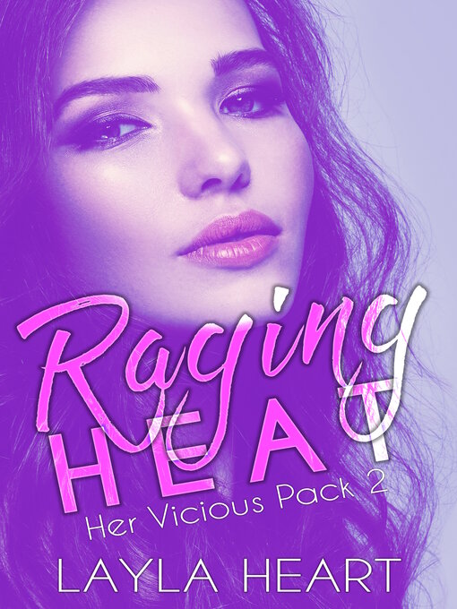 Title details for Raging Heat by Layla Heart - Available